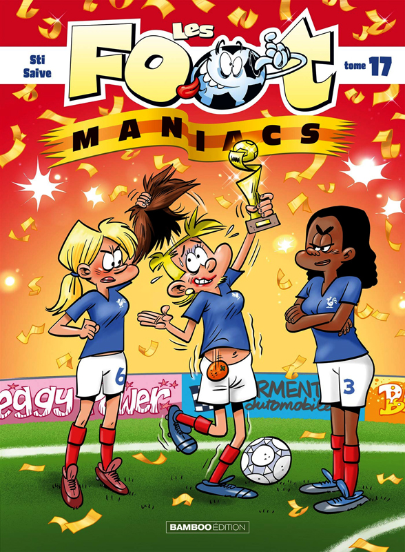 Les Footmaniacs Tome 17