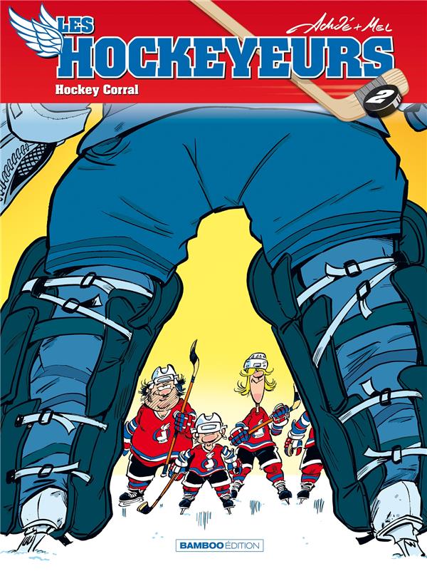 Les hockeyeurs Tome 2 : Hockey Corral