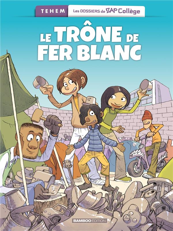 Les dossiers de Zap Collège Tome 1 : Le trône de fer blanc