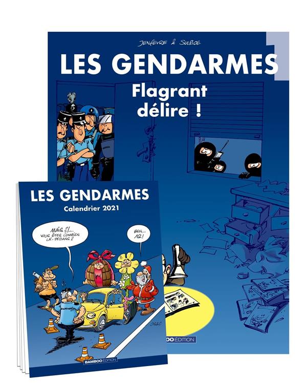Les Gendarmes Tome 1 : Flagrant délire ! Avec le calendrier 2021 offert