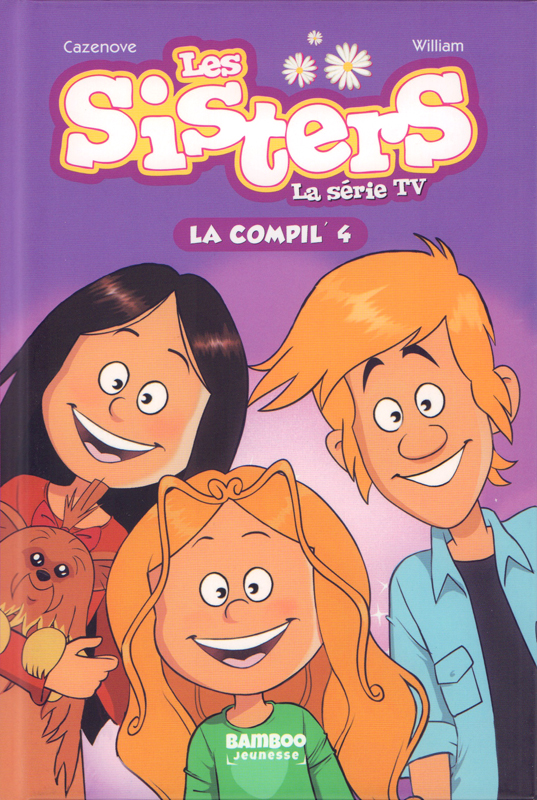 Les sisters - La série TV La compil' Tome 4 : Crise de croissance ; Populaire ; Sauvez Puduk !