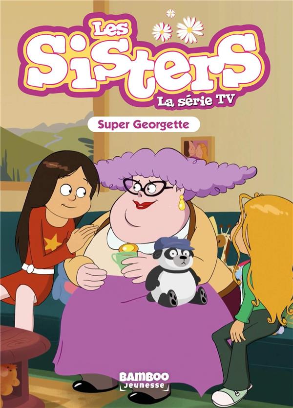 Les sisters - La série TV Tome 37 : Super Georgette