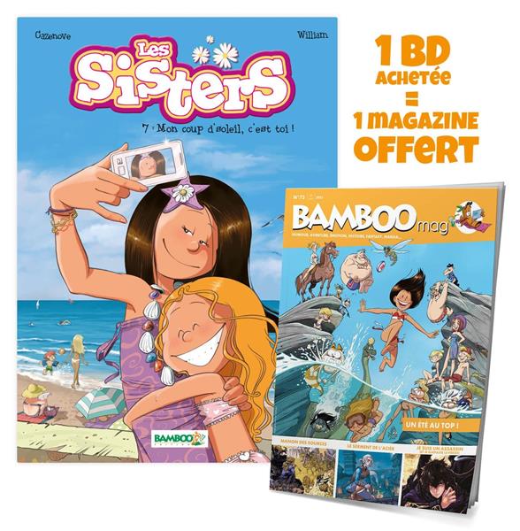 Les Sisters - Tome 07 : Mon coup d'soleil, c'est toi ! Bamboo mag offert