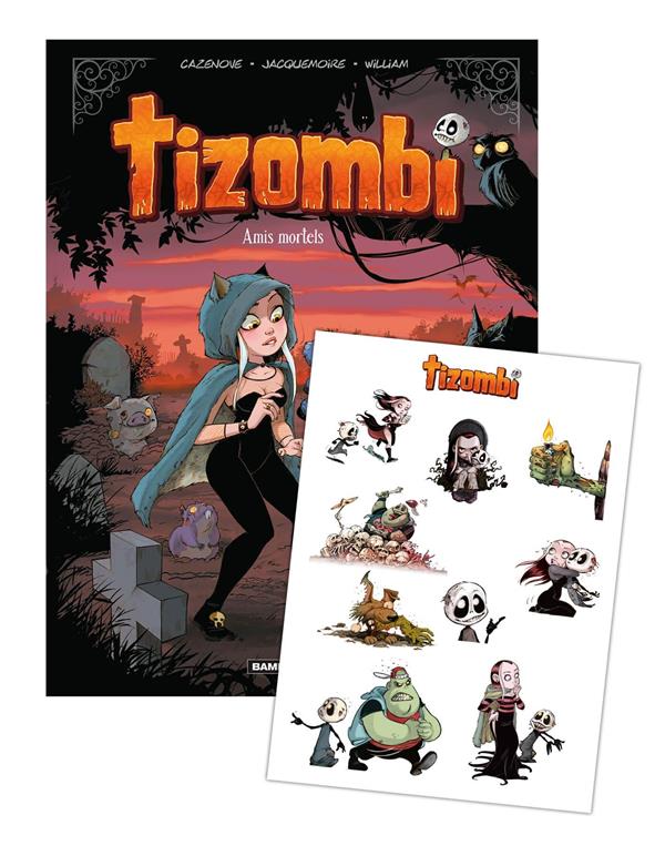 Tizombi Tome 3 : Amis mortels - Stickers offerts