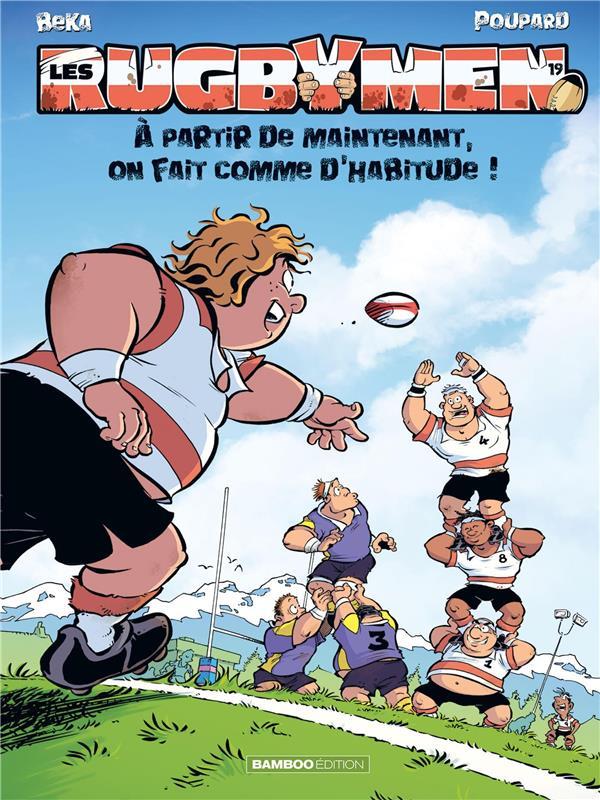 Les Rugbymen Tome 19 : A partir de maintenant, on fait comme d'habitude ! Calendrier 2022 offert