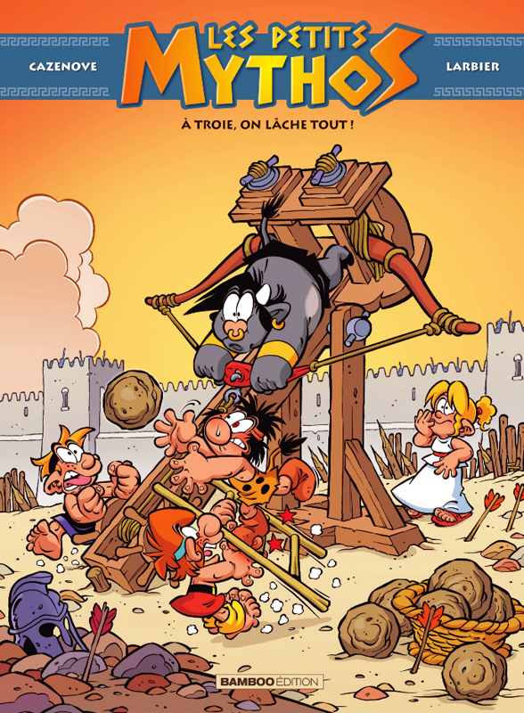 Les petits mythos Tome 13 : A Troie, on lâche tout !