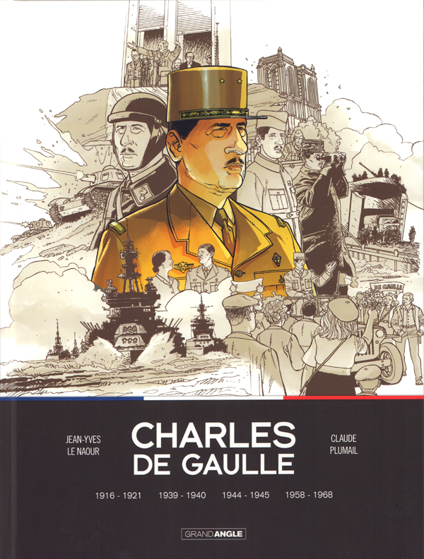 Charles de Gaulle Intégrale : Tome 1, 1916-1921 : Le prisonnier ; Tome 2, 1939-1940 : L'homme qui a
