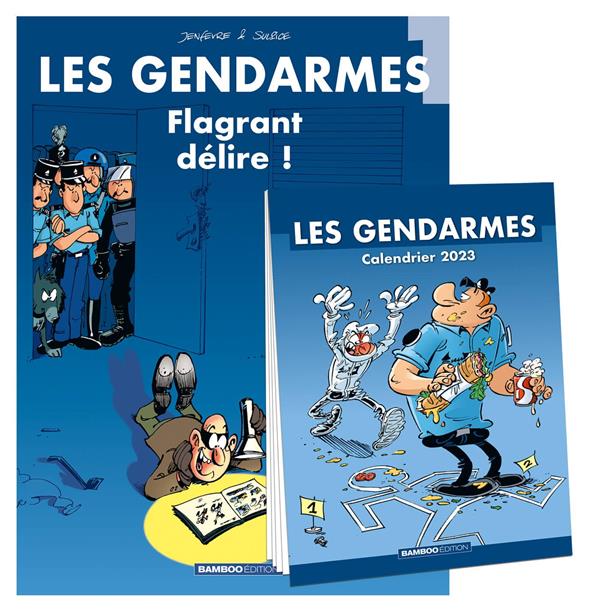 Les Gendarmes Tome 1 : Flagrant délire. Avec le calendrier 2023 offert