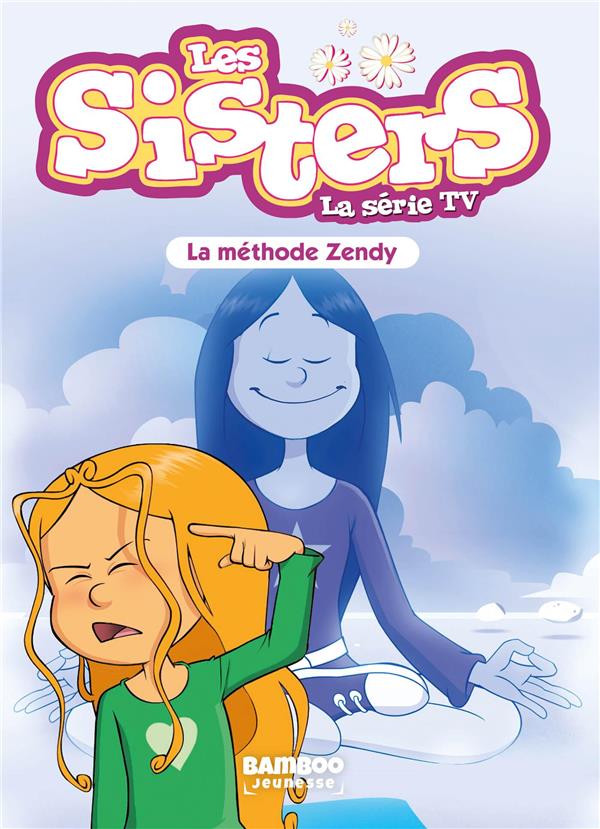 Les sisters - La série TV Tome 63 : La méthode Zendy
