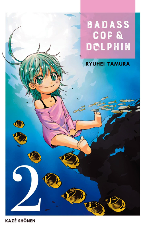 Badass Cop & Dolphin Tome 2