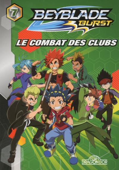 Beyblade Burst Tome 7 : Le combat des clubs