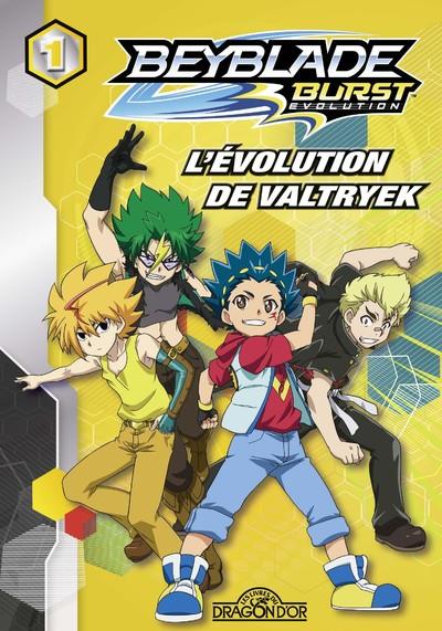 Beyblade Burst Evolution Tome 1 : L'évolution de Valtryek