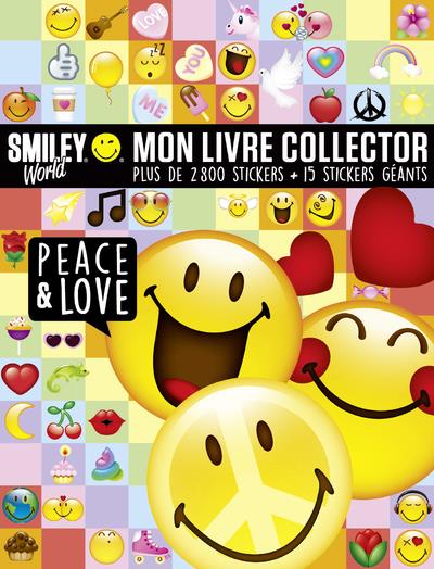 Smiley World. Mon livre collector peace & love - Plus de 2800 stickers 15 stickers géants