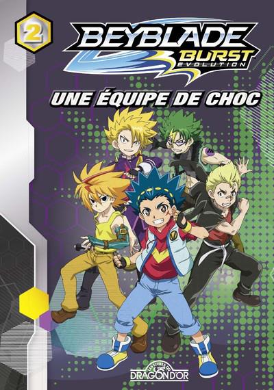 Beyblade Burst Evolution Tome 2 : Une équipe de choc