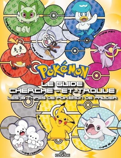 Pokémon, le guide cherche-et-trouve. Les 18 types de Pokémon de Paldea