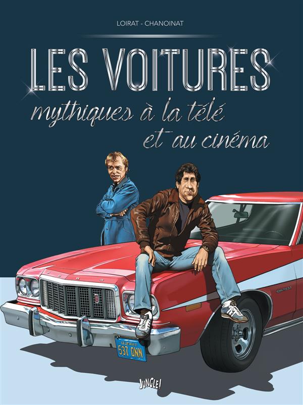 Les voitures mythiques à la télé et au cinéma. Tome 2