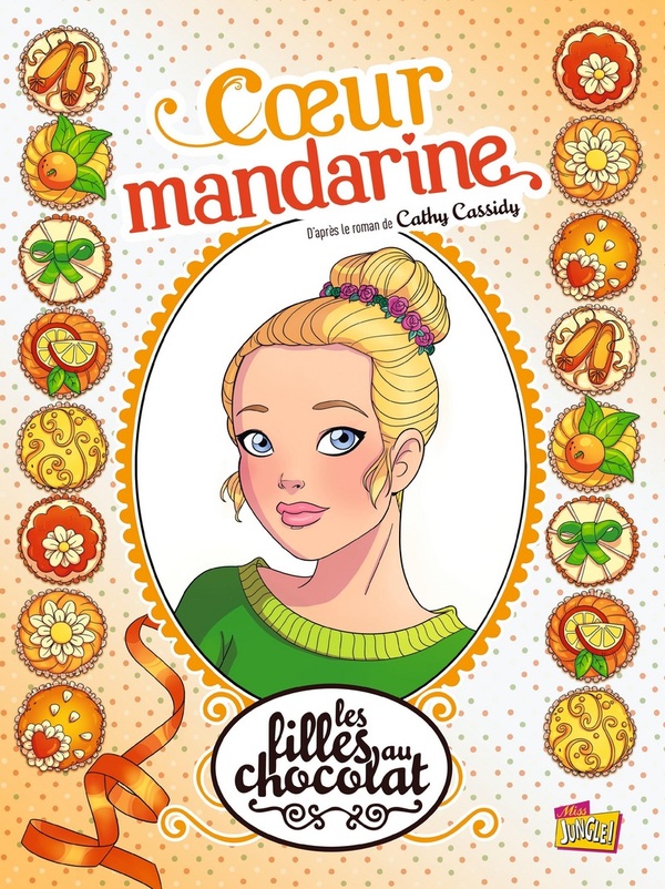 Les filles au chocolat Tome 3 : Coeur mandarine