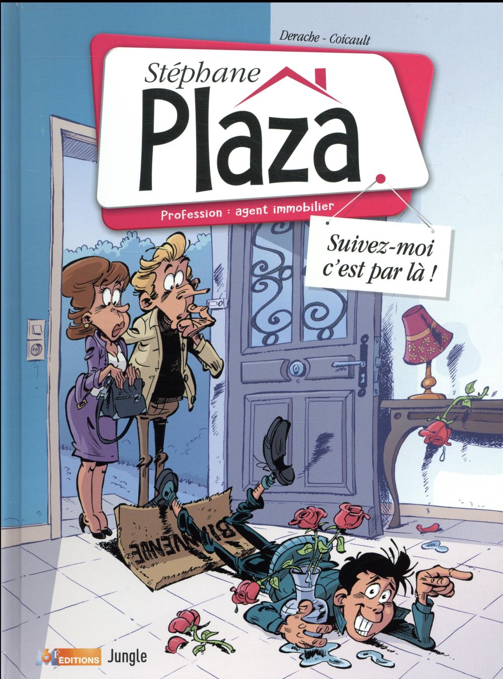 Stéphane Plaza Tome 1 : Suivez-moi c'est par là !