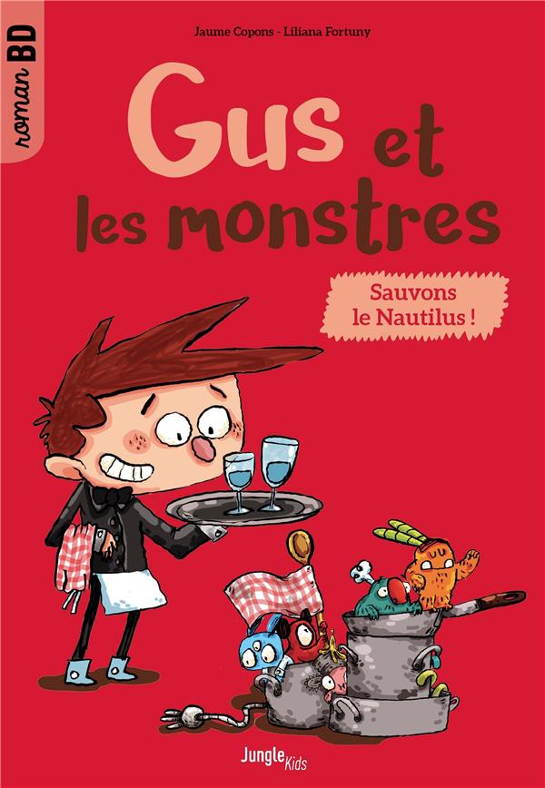 Gus et les monstres Tome 2 : Sauvons le Nautilus !