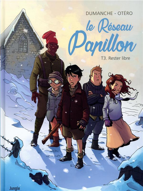 Le Réseau Papillon Tome 3 : Rester libre
