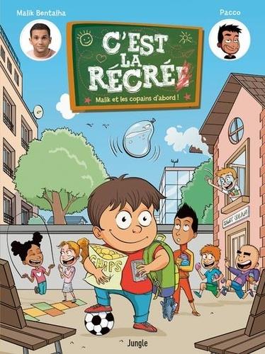 C'est la récré Tome 1 : Malik et ses amis d'abord !