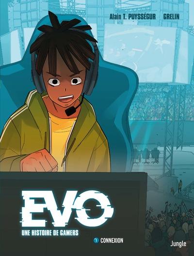 Evo, une histoire de Gamers. Tome 1 : Connexion
