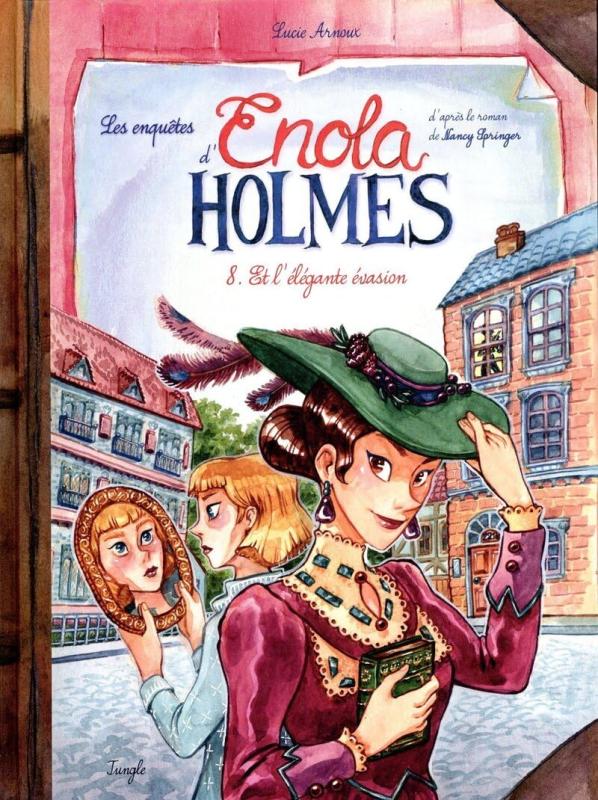 Les enquêtes d'Enola Holmes Tome 8 : Et l'élégante évasion