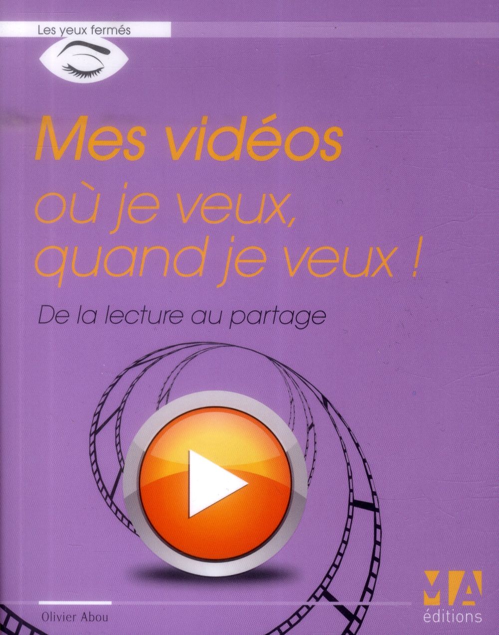 Mes vidéos où je veux, quand je veux !