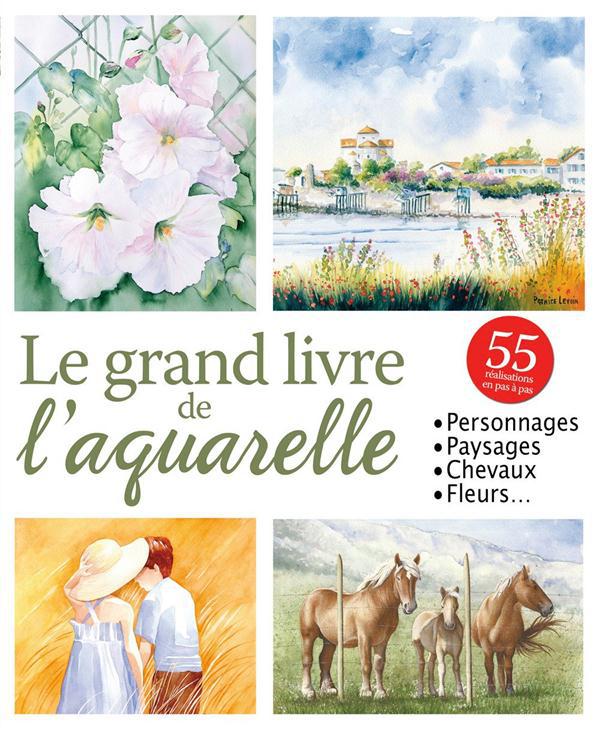 Le grand livre de l'aquarelle