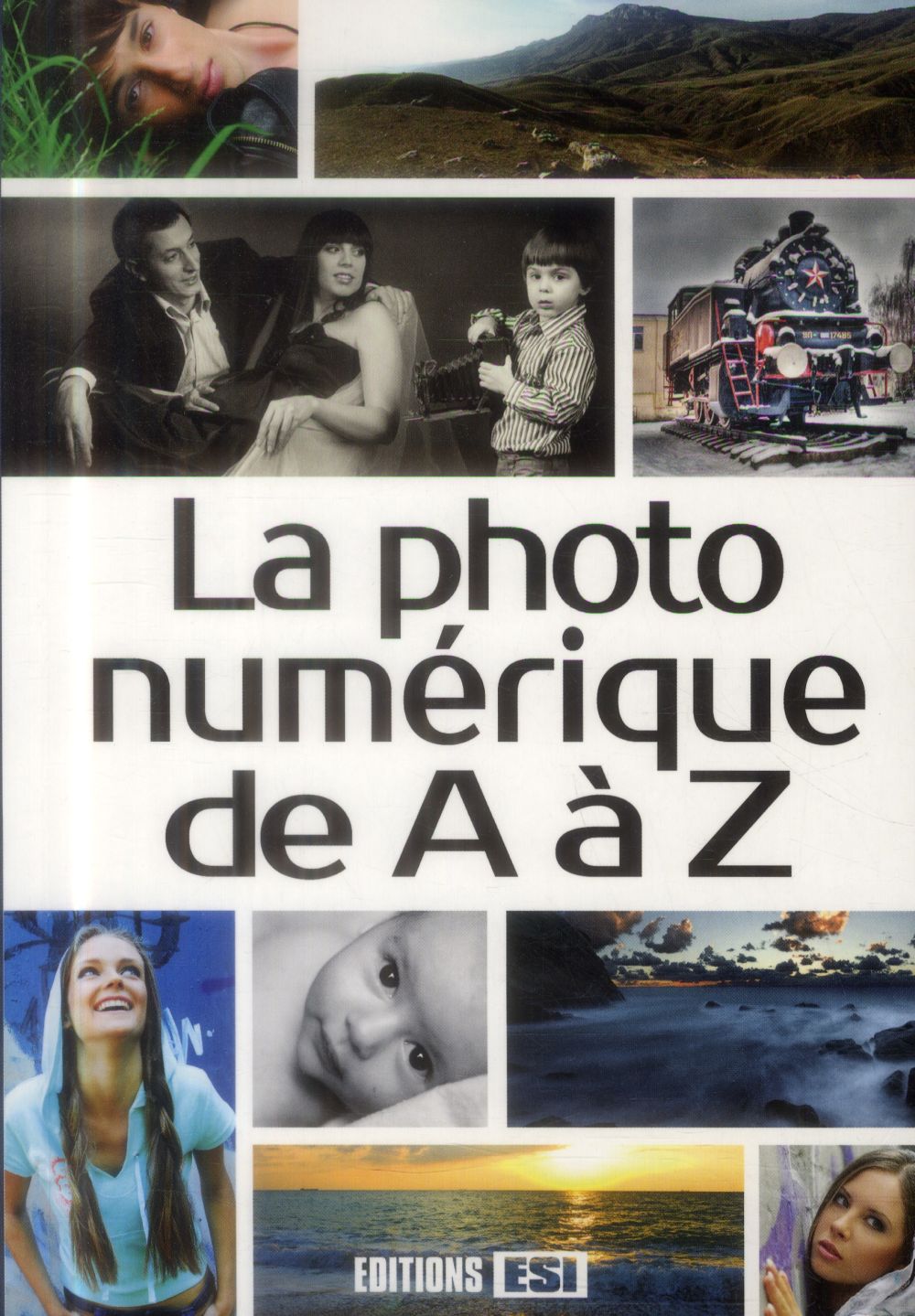 La photo numérique de A à Z