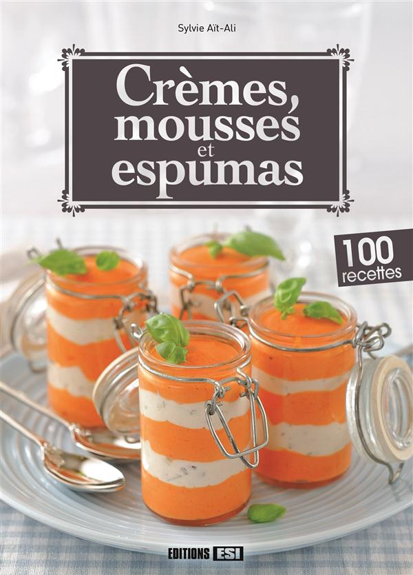 Crèmes, mousses et espumas