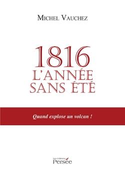 1816, l'année sans été. Quand explose un volcan !