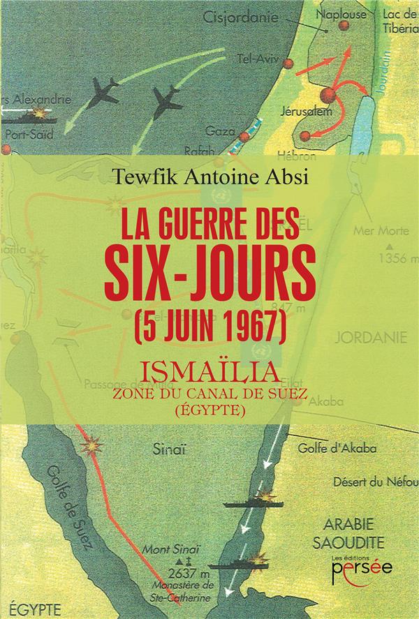 La guerre des Six-Jours (5 juin 1967). Ismaïlia, zone du canal de Suez (Egypte)
