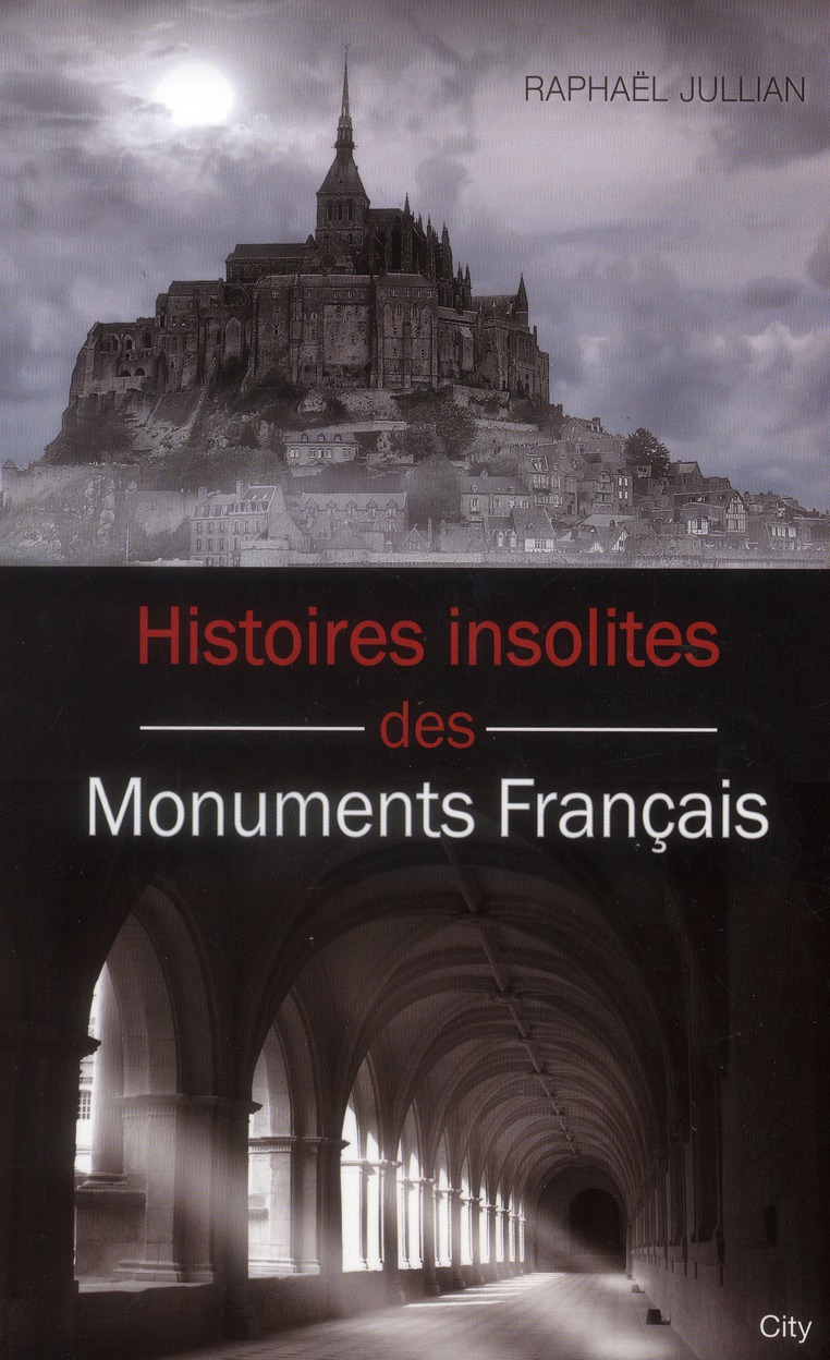 Histoires insolites des monuments français