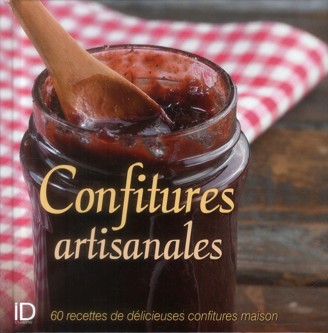 Confitures artisanales / 60 recettes de délicieuses confitures maison