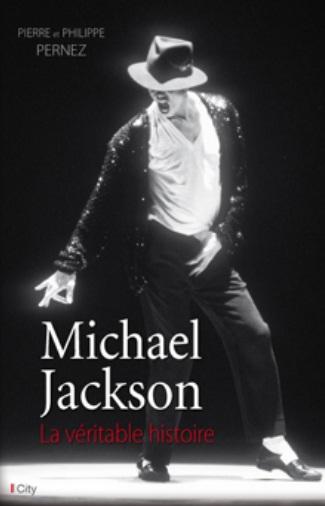 Michael Jackson. La véritable histoire