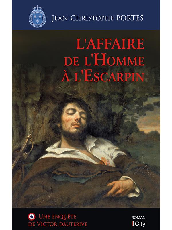 Les enquêtes de Victor Dauterive Tome 2 : L'affaire de l'homme à l'escarpin