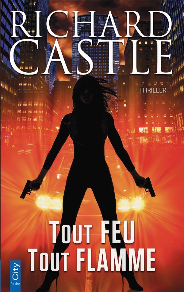 Nikki Heat : Tout feu, tout flamme