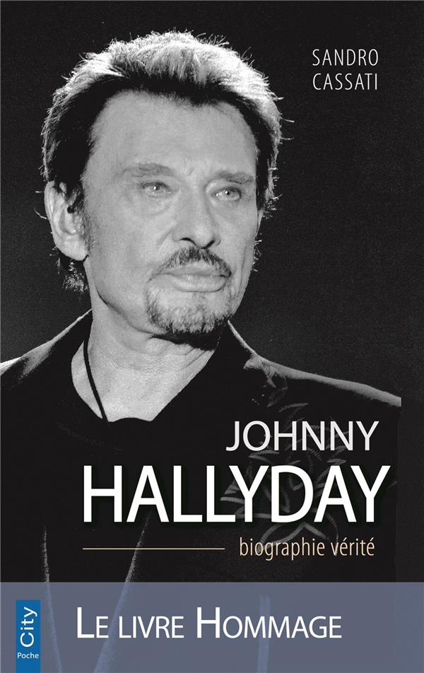 Johnny Hallyday biographie vérité / Le livre hommage