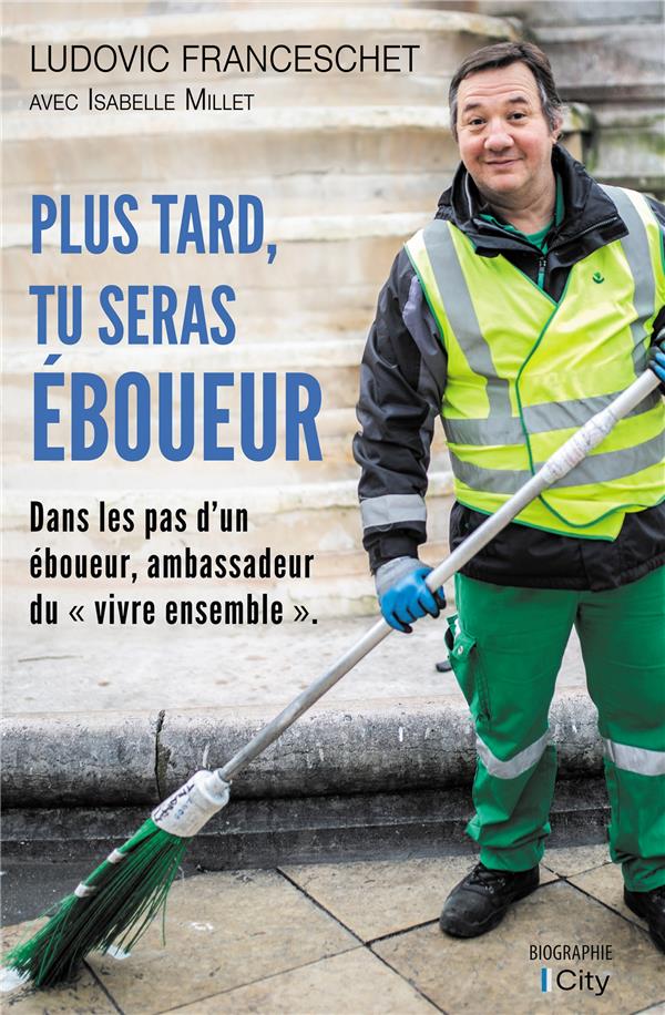 Plus tard, tu seras éboueur