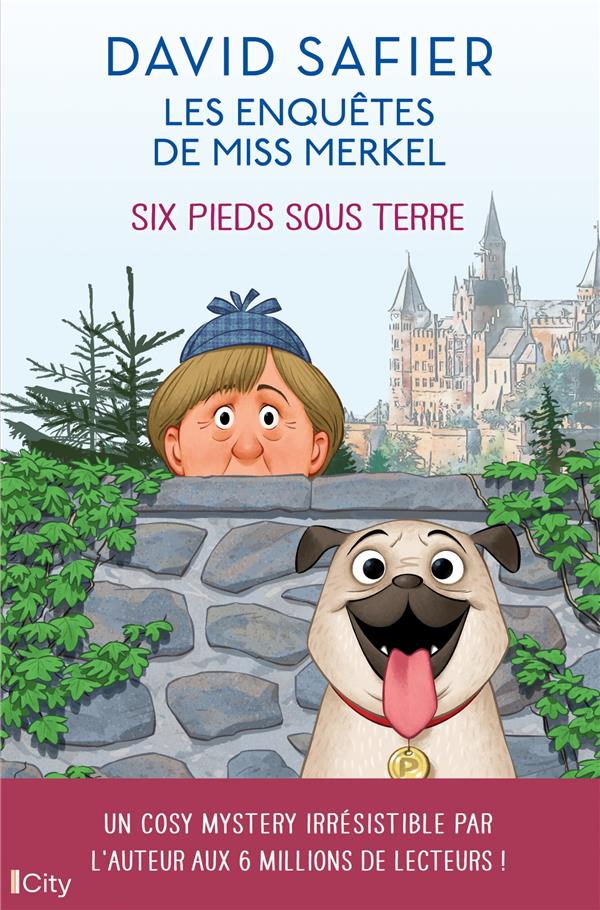 Les enquêtes de Miss Merkel Tome 2 : Six pieds sous terre