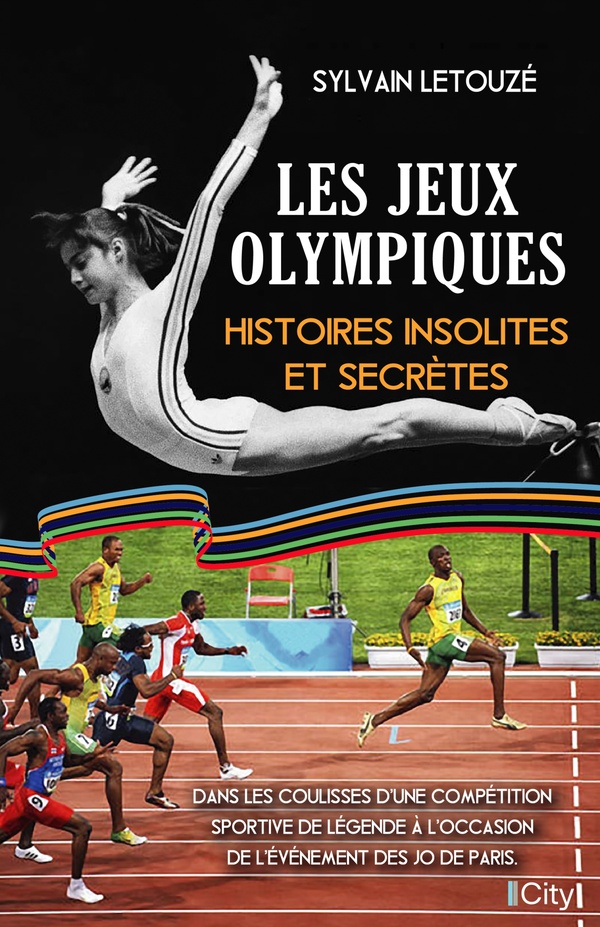 Les Jeux Olympiques. Histoires insolites et secrètes