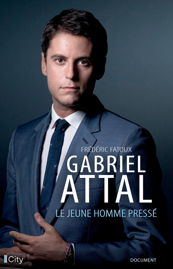 Gabriel Attal. Le jeune homme pressé