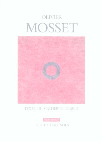 Olivier Mosset. La peinture, même