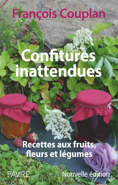 Confitures inattendues. Recettes aux fruits, fleurs et légumes