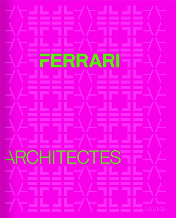 Ferrari. Architectes