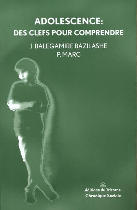 Adolescence. Des clefs pour comprendre