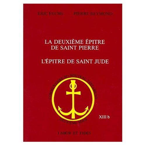 LA DEUXIEME EPITRE DE SAINT PIERRE L'EPITRE DE SAINT JUDE. 2ème édition corrigée et augmentée