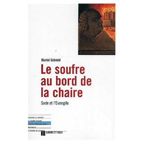 Le soufre au bord de la chaire. Sade et l'Evangile