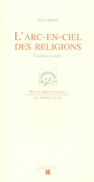 L'arc-en-ciel des religions. Conflits et défis